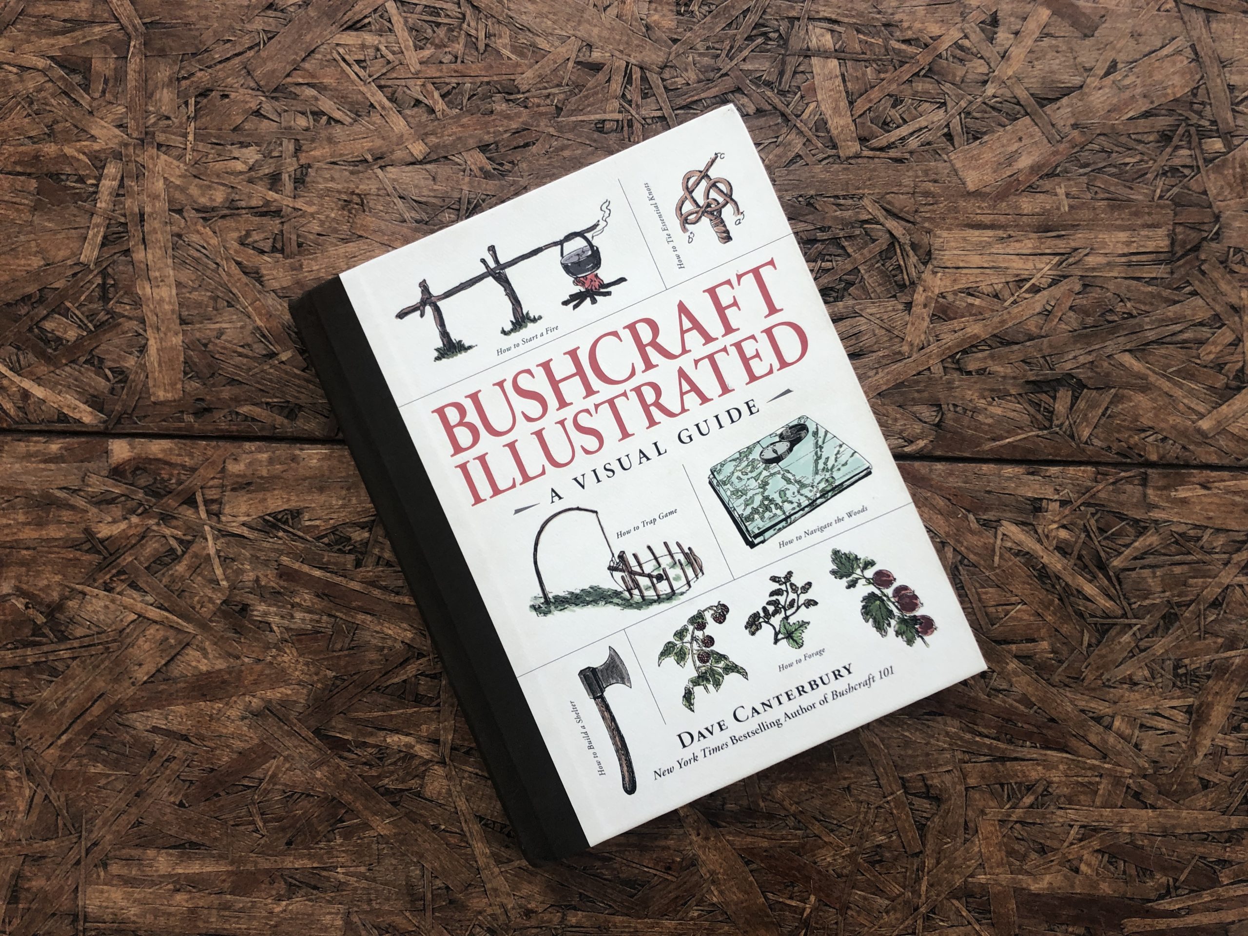 Bushcraft Illustrated By Dave Canterbury